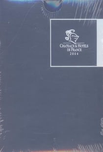 Châteaux et hôtels de france (édition 2004)