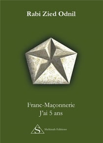 Franc-maçonnerie - j'ai 5 ans