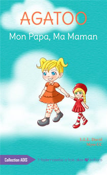 Agatoo, mon papa, ma maman