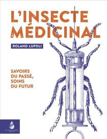 L'insecte médicinal