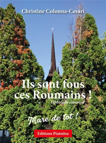 Ils sont fous ces Roumains ! l'eldorado roumain