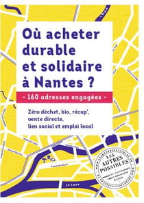 Où acheter durable et solidaire à Nantes ? 160 adresses engagées