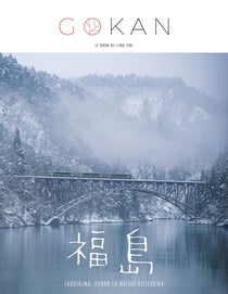 Gokan : Fukushima quand la nature refleurira