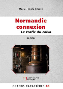Normandie connexion : Le trafic du calva