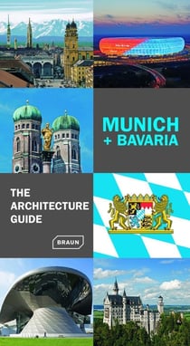 Munich + Bavaria - the architecture guide