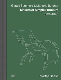 Gerald Summers & Marjorie Butcher : Makers of simple furniture, 1931-1940