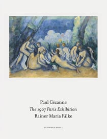 Paul cézanne - rainer maria rilke - the 1907 paris exhibition