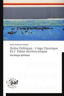 Ordre politique : l'âge classique et l'ethos aristocratique
