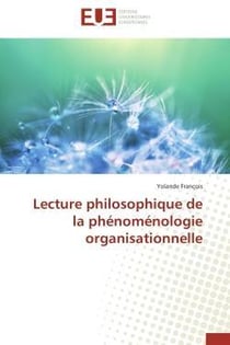 Lecture philosophique de la phenomenologie organisationnelle
