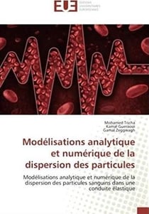 Modélisations analytique et numérique de la dispersion des particules - modélisations analytique et numérique de la dispersion des particules sanguins dans une conduite élastique