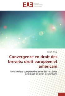 Convergence en droit des brevets: droit europeen et americain