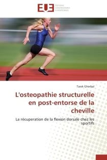 L'ostéopathie structurelle en post-entorse de la cheville - la récupération de la flexion dorsale chez les sportifs
