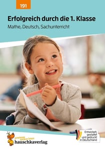 Erfolgreich durch die 1. Klasse - Mathe, Deutsch, Sachunterricht : Übungsheft 1. Klasse komplett - Lesen, Rechtschreiben, Grammatik, Rechnen, Einmaleins uvm.