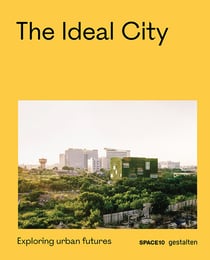 The ideal city : towards better urban futures