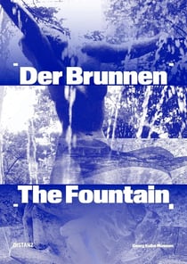 Der brunnen / the fountain /anglais/allemand