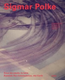 Sigmar Polke : Sous les pavés, la terre
