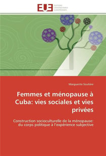 Femmes et menopause a cuba: vies sociales et vies privees