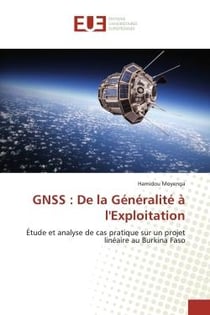 GNSS : De la Généralité à l'Exploitation : Étude et analyse de cas pratique sur un projet linéaire au Burkina Faso