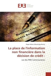 La place de l'information non financiEre dans la dEcision de crEdit : : cas des PME Camerounaises
