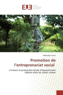 Promotion de l'entreprenariat social : à travers la production locale d'équipements solaires dans les zones rurales