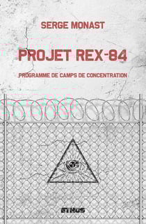 Projet rex-84 : programme de camps de concentration