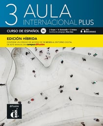 Aula internacional plus 3 : espagnol - livre de l'élève - B1