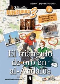 AVENTURAS PARA 3 Tome 8 : el triangulo de oro en al-Andalus