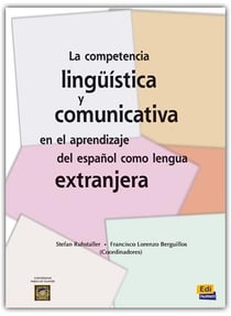 La competencia lingüística y comunicativa en el aprendizaje del español como lengua extranjera