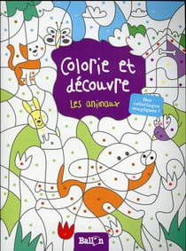 COLORIE ET DECOUVRE : les animaux