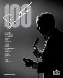 Frank Sinatra 100 - le livre officiel du centenaire