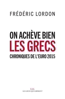 On achève bien les Grecs - chroniques de l'Euro 2015