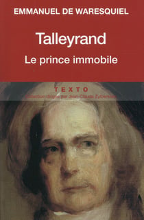 Talleyrand, Le Prince Immobile