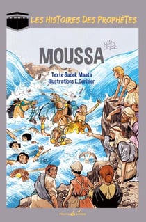 LES HISTOIRES DES PROPHETES : Moussa - Moïse