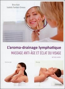 L'aroma-drainage lymphatique - rajeunir son visage