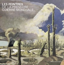 Les peintres de la Première Guerre mondiale : Artistes, puissance publique et construction de la mémoire