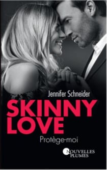 Skinny love : protège-moi