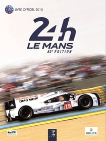 24 heures du Mans 2015 - le livre officiel