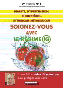 Diabète, hypertension, cholestérol, syndrome métabolique - soignez-vous avec le régime IG