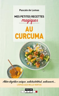 Mes petites recettes magiques : au curcuma