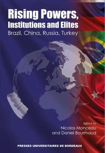 Rising powers, instructions and elites - Brasil, China, Russia, Turkey