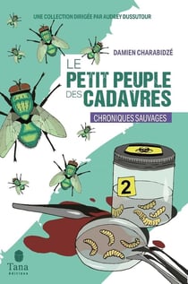 Chroniques sauvages : Le petit peuple des cadavres