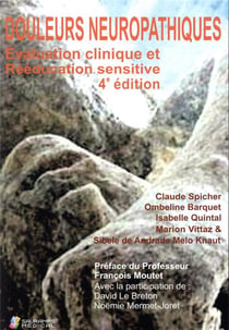 Douleurs neuropathiques - évaluation clinique et réadaptation sensitive (4e édition)