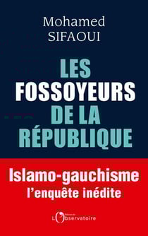 Les fossoyeurs de la République - islamo-gauchisme : l'enquête inédite