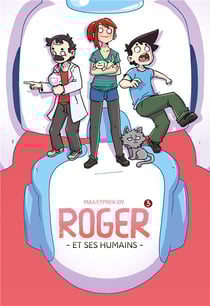 Roger et ses humains Tome 3