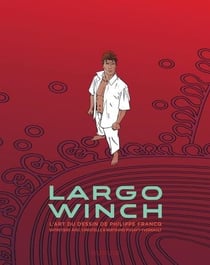Largo Winch : entretiens - l'art du dessin de Philippe Francq