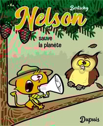 Nelson Tome 2 : Nelson sauve la planète