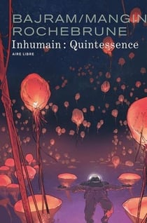 Inhumain Tome 2 : Quintessence