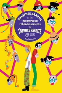 Timothee Brahms et les monstrueux rebondissements de l'atroce réalite Tome 2