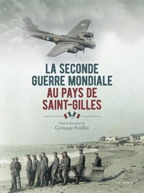 Seconde guerre mondiale au pays de Saint-Gilles