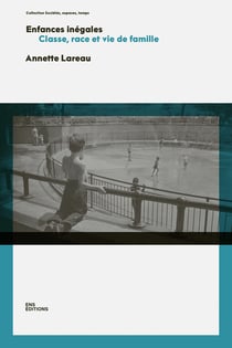 Enfances inégales : Classe, race et vie de famille